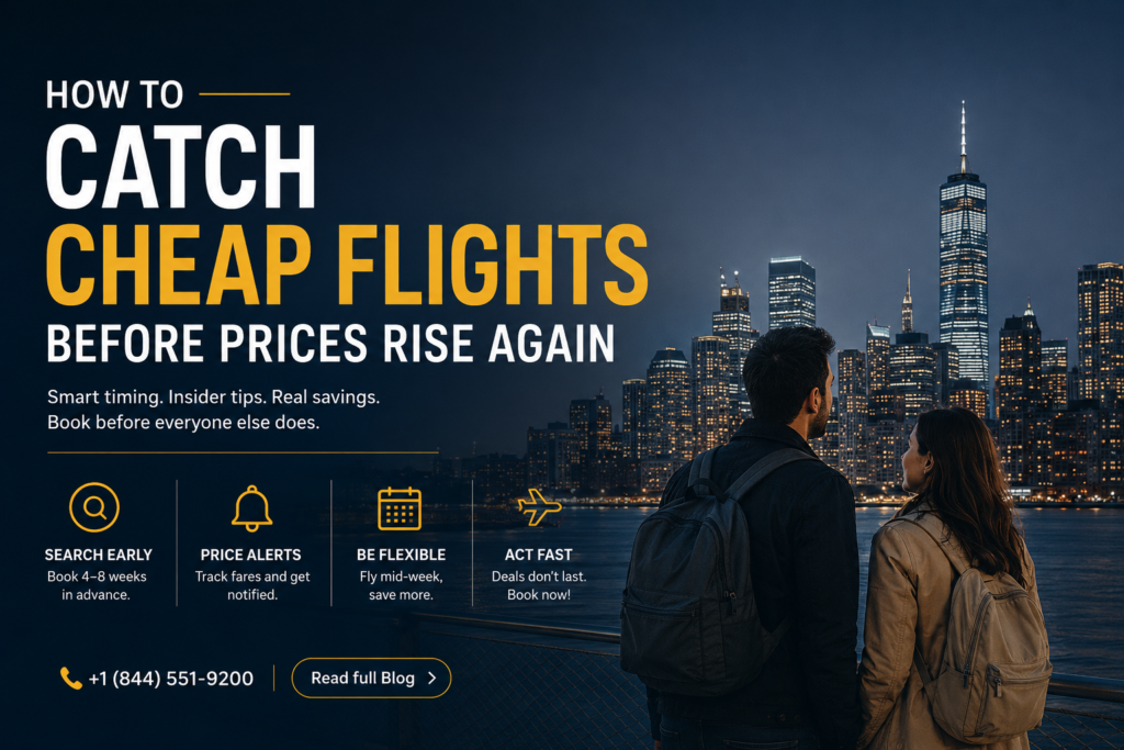 How to Catch Cheap Flights Before Prices Rise Again